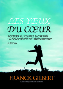 Harmonie-Quantique-Editions_Franck-GILBERT_Les-Yeux-du-Coeur